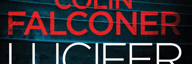 Lucifer Falls by Colin Falconer (Constable, $A29.99)