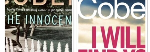 NEW HARLAN COBEN BOOK FOR 2023 –       I WILL FIND YOU – AND LOOKING BACK AT THE INNOCENT