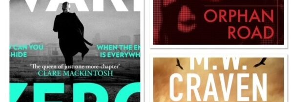 FAST ACTION THRILLERS AND A DEADLY HEIST: NEW CRIME FROM M. W. CRAVEN, RUTH WARE AND ANDREW NETTE