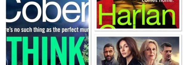 NEW HARLAN COBEN BOOK FOR 2024 – THINK TWICE – AND LOOKING BACK AT HOME AND FOOL ME ONCE ON NETFLIX!