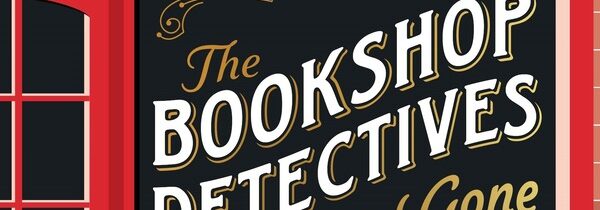 THE BOOKSHOP DETECTIVES: DEAD GIRL GONE By GARETH WARD & LOUISE WARD