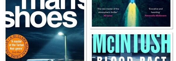 BRITISH POLICE DETECTIVES 2025: NEW NOVELS BY HANNAH RICHELL, MARION TODD and FIONA McINTOSH