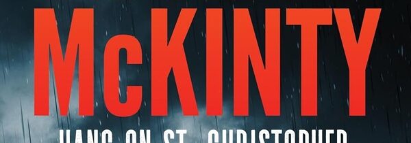 NEW 2025 SEAN DUFFY BOOK BY ADRIAN McKINTY: HANG ON ST. CHRISTOPHER