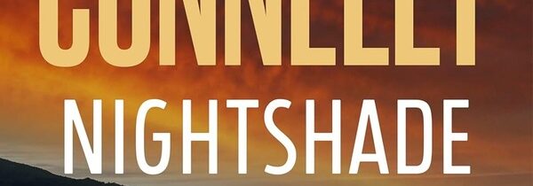 LOOKING FORWARD FRIDAY: NIGHTSHADE By MICHAEL CONNELLY